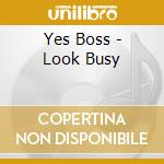 Yes Boss - Look Busy cd