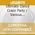 Ultimate Dance Craze Party / Various (Cd+Dvd)