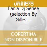 Fania Dj Seriee (selection By Gilles Peterson) cd