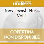 New Jewish Music Vol.1 cd