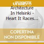 Architecture In Helsinki - Heart It Races (7') cd