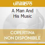 A Man And His Music cd musicale di COLON,WILLIE