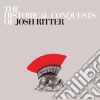 Josh Ritter - The Historical Conquests Of cd