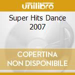 Super Hits Dance 2007 cd