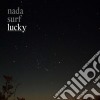 Nada Surf - Lucky (2 C) cd
