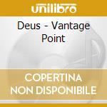 Deus - Vantage Point cd