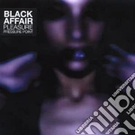 Black Affair - Pleasure Pressure Point cd