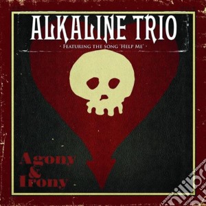 Alkaline Trio - Agony & Irony cd musicale di Alkaline Trio