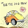 Rex The Dog - The The Dog Show cd
