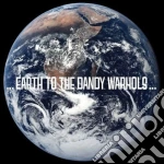 Dandy Warhols (The) - Earth To Dandy Warhols (The) cd