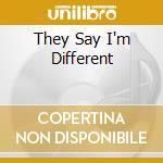 They Say I'm Different cd musicale di DAVIS BETTE