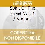 Spirit Of The Street Vol. 1 / Various cd