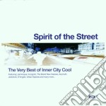Spirit Of The Street - The Very Best Of Inner City Cool