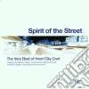 Spirit Of The Street - The Very Best Of Inner City Cool cd
