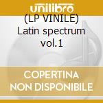 (LP VINILE) Latin spectrum vol.1 cd