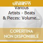 Various Artists - Beats & Pieces: Volume 1 cd