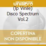 (lp Vinile) Disco Spectrum Vol.2 cd