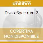 Disco Spectrum 2 cd
