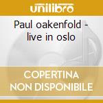 Paul oakenfold - live in oslo cd