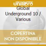 Global Underground 10 / Various cd musicale di TENAGLIA DANNY