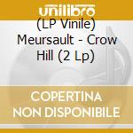 (LP Vinile) Meursault - Crow Hill (2 Lp) vinile