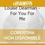 Louise Dearman - For You For Me cd