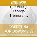 (LP Vinile) Tsonga Tremors: Explorations In Tradition / Var (2 Lp) vinile
