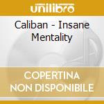Caliban - Insane Mentality cd