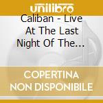 Caliban - Live At The Last Night Of The Cavern cd