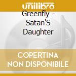 Greenfly - Satan'S Daughter cd