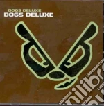 Deluxe Dogs - Dogs Deluxe cd