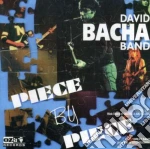 David Bacha Band - Piece By Piece cd