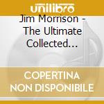 Jim Morrison - The Ultimate Collected Spoken Word cd musicale di Jim Morrison
