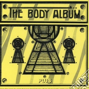 Body - The Body Album Plus cd musicale di Body