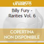 Billy Fury - Rarities Vol. 6 cd