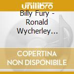 Billy Fury - Ronald Wycherley Rarrities & Teenage Jottings cd