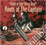 Gimme Dat Harp Boy: Roots Of The Captain / Various cd