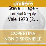 Steve Hillage - Live@Deeply Vale 1978 (2 Cd) cd