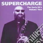Supercharge - Early Eighties Volume 2 cd