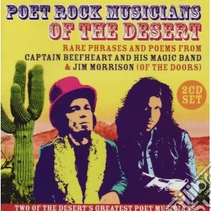 Poet Rock Musicians Of The Desert (2 Cd) cd musicale di Beefheart Captain