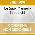 Le Saux,Manuel - First Light cd