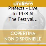 Prefects - Live In 1978 At The Festival Suite, Birmingham... cd