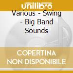 Various - Swing - Big Band Sounds cd