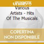 Various Artists - Hits Of The Musicals cd