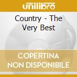 Country - The Very Best cd musicale di Country