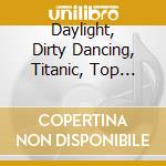 Daylight, Dirty Dancing, Titanic, Top Gun, Aladdin, Grease, Ben, The Woman In Red. My Girl- Take My Breath Away - 20 Fav cd