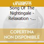 Song Of The Nightingale - Relaxation - Musical Call Of The Nightingale