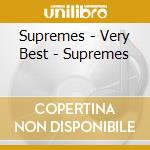 Supremes - Very Best - Supremes cd musicale di Supremes