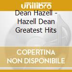 Dean Hazell - Hazell Dean Greatest Hits cd