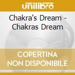 Chakra's Dream - Chakras Dream cd